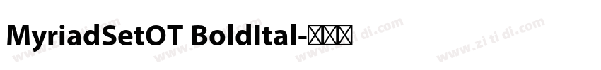 MyriadSetOT BoldItal字体转换